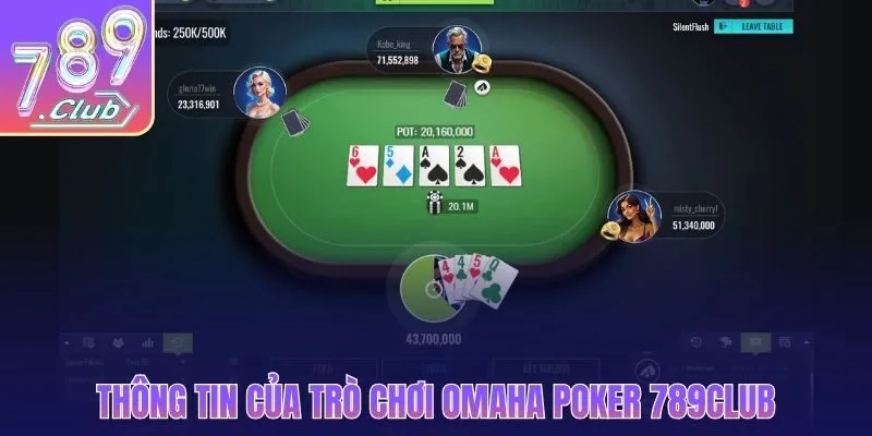 Thông tin của trò chơi Omaha Poker 789CLUB